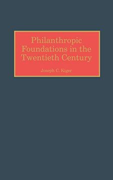 portada Philanthropic Foundations in the Twentieth Century (Contributions to the Study of World History) (en Inglés)