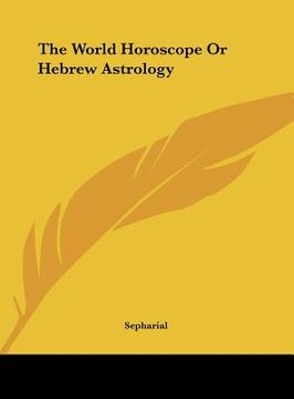 portada the world horoscope or hebrew astrology (en Inglés)