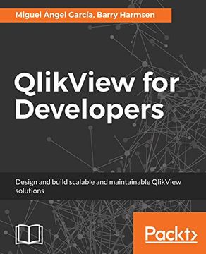 portada Qlikview for Developers: Design and Build Scalable and Maintainable bi Solutions 