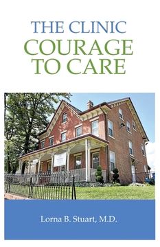 portada The Clinic: Courage to Care (en Inglés)