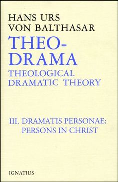 portada Theo-Drama, Vol. 3: Theological Dramatic Theory: The Dramatis Personae: Persons in Christ (en Inglés)