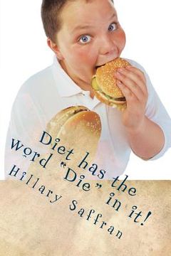 portada Diet has the word "Die" in it! (en Inglés)