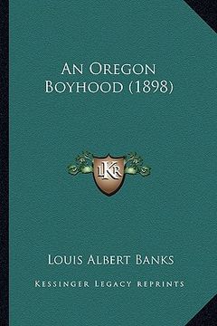portada an oregon boyhood (1898) (in English)