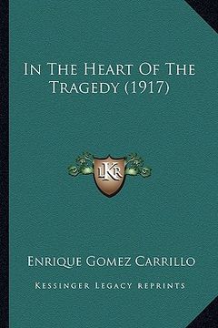portada in the heart of the tragedy (1917) (en Inglés)