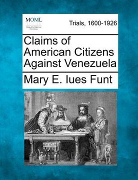 portada claims of american citizens against venezuela (en Inglés)