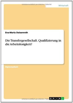 portada Die Transfergesellschaft. Qualifizierung in Die Arbeitslosigkeit? (German Edition)