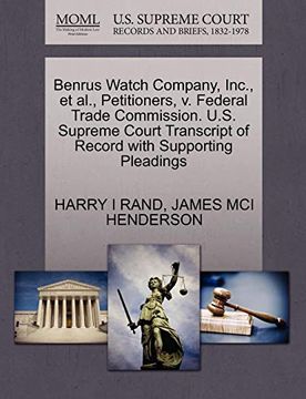 portada Benrus Watch Company, Inc. , et Al. , Petitioners, v. Federal Trade Commission. U. S. Supreme Court Transcript of Record With Supporting Pleadings (en Inglés)