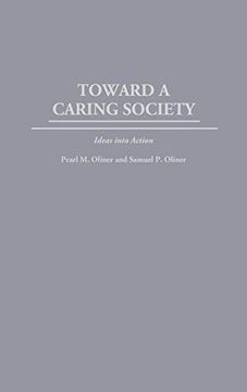 portada Toward a Caring Society: Ideas Into Action (en Inglés)