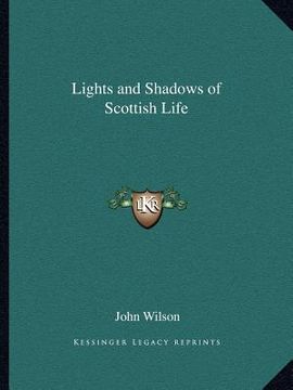 portada lights and shadows of scottish life