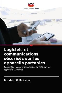 portada Logiciels et communications sécurisés sur les appareils portables (en Francés)