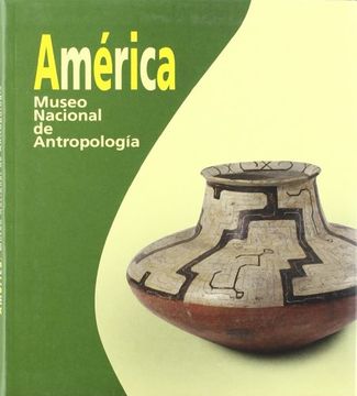 portada america. museo nacional de antropología