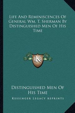 portada life and reminiscences of general wm. t. sherman by distinguished men of his time (en Inglés)