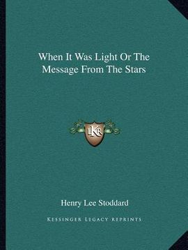 portada when it was light or the message from the stars (in English)
