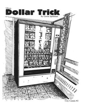 portada The Dollar Trick: Vending machines and Grateful dead parking lots lead a college hippy down a dark path. (City Comix) (Volume 2) (en Inglés)