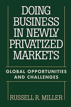 portada doing business in newly privatized markets: global opportunities and challenges (in English)