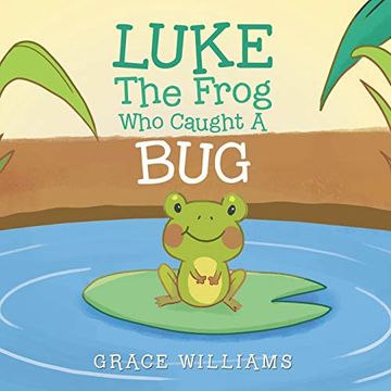 portada Luke the Frog who Caught a bug (en Inglés)