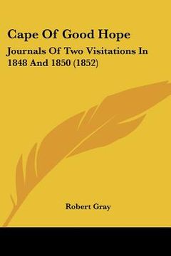 portada cape of good hope: journals of two visitations in 1848 and 1850 (1852)
