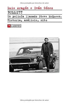 Bullitt. Un policía llamado Steve McQueen: Historia, análisis, mito (Kaplan)
