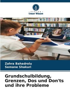portada Grundschulbildung, Grenzen, Dos und Don'ts und ihre Probleme (en Alemán)