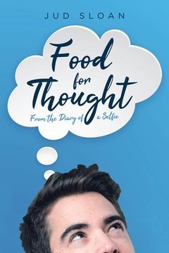 portada Food for Thought: From the Diary of a Selfie