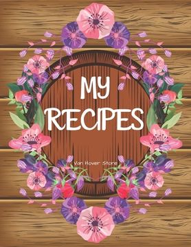 portada My Recipes: personalized recipe box, recipe keeper make your own cookbook, 106-Pages 8.5" x 11" Collect the Recipes You Love in Yo (in English)