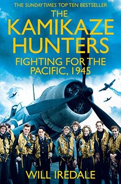 portada The Kamikaze Hunters: The men who Fought for the Pacific, 1945 (en Inglés)