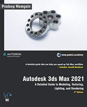portada Autodesk 3ds max 2021: A Detailed Guide to Modeling, Texturing, Lighting, and Rendering, 3rd Edition 