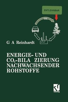 portada Energie- Und Co2-Bilanzierung Nachwachsender Rohstoffe: Theoretische Grundlagen Und Fallstudie Raps (en Alemán)