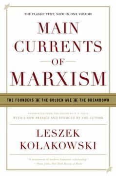 portada Main Currents of Marxism: The Founders - the Golden age - the Breakdown (en Inglés)