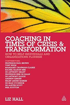 portada Coaching in Times of Crisis and Transformation: How to Help Individuals and Organizations Flourish 