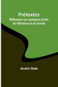 portada Prétextes: Réflexions sur quelques points de littérature et de morale (in French)