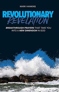 portada Revolutionary Revelation: Breakthrough Prayers That Take you Into a new Dimension in god (en Inglés)
