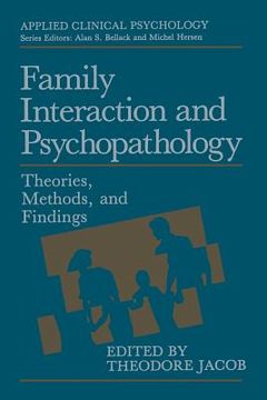 portada Family Interaction and Psychopathology: Theories, Methods and Findings (en Inglés)