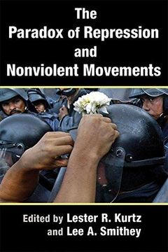 portada The Paradox Of Repression And Nonviolent Movements (in English)