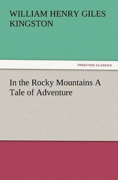portada in the rocky mountains a tale of adventure (in English)