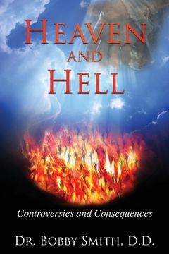 portada Heaven and Hell: Controversies and Consequences (en Inglés)