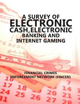 portada A Survey of Electronic Cash, Electronic Banking, and Internet Gaming (en Inglés)