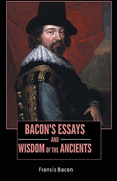 portada Bacon’S Essays and Wisdom of the Ancients (in English)