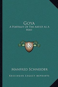 portada goya: a portrait of the artist as a man (in English)