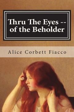 portada Thru The Eyes -- of the Beholder: Troy, NY 1913-1920 (en Inglés)