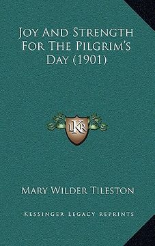 portada joy and strength for the pilgrim's day (1901) (in English)