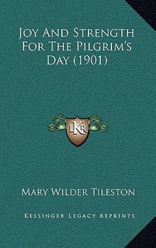 portada joy and strength for the pilgrim's day (1901) (en Inglés)