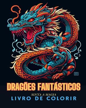 portada Livro de colorir para adultos de dragões de fantasia (estilo japonês): Desenhos exclusivos de dragões para adultos e adolescentes colorirem (en Portugués)