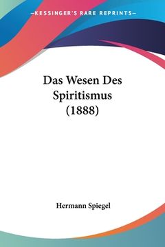 portada Das Wesen Des Spiritismus (1888) (in German)