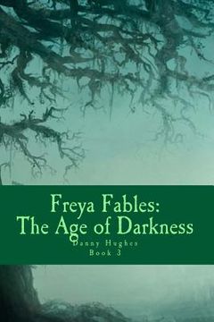 portada Freya Fables: The Age of Darkness (en Inglés)