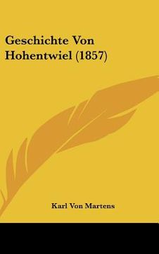 portada Geschichte Von Hohentwiel (1857) (en Alemán)
