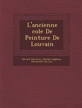portada L'ancienne �cole De Peinture De Louvain (en Francés)