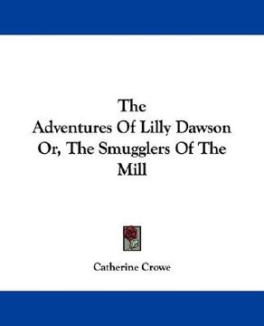 portada the adventures of lilly dawson or, the smugglers of the mill