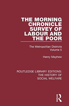 portada The Morning Chronicle Survey of Labour and the Poor (Routledge Library Editions: The History of Social Welfare) (in English)