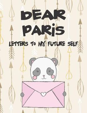 portada Dear Paris, Letters to My Future Self: A Girl's Thoughts (en Inglés)